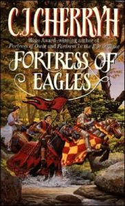 Title: Fortress of Eagles (Fortress Series #2), Author: C. J. Cherryh