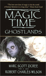 Title: Magic Time: Ghostlands, Author: Marc Scott Zicree