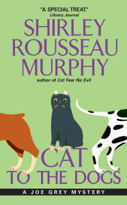 Title: Cat to the Dogs (Joe Grey Series #5), Author: Shirley Rousseau Murphy