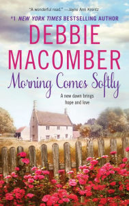 Ipod e-book downloads Morning Comes Softly MOBI PDF PDB by Debbie Macomber (English Edition) 9780061080630