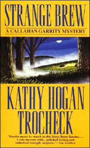 Title: Strange Brew (Callahan Garrity Series #6), Author: Kathy Hogan Trocheck