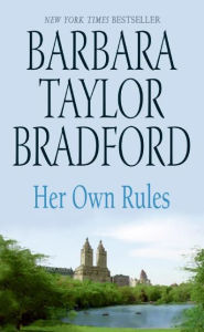 Title: Her Own Rules, Author: Barbara Taylor Bradford