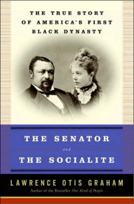 Title: The Senator And The Socialite, Author: Lawrence Otis Graham