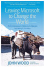 Alternative view 1 of Leaving Microsoft to Change the World: An Entrepreneur's Odyssey to Educate the World's Children