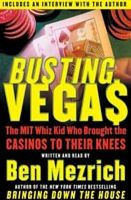 Title: Busting Vegas: The MIT Whiz Kid Who Brought the Casinos to Their Knees, Author: Ben Mezrich