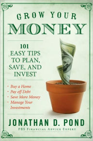 Title: Grow Your Money!: 101 Easy Tips to Plan, Save and Invest, Author: Fog Window