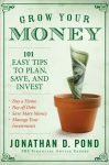 Alternative view 1 of Grow Your Money!: 101 Easy Tips to Plan, Save and Invest