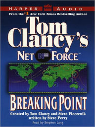 Title: Tom Clancy's Net Force #4: Breaking Point, Author: Tom Clancy