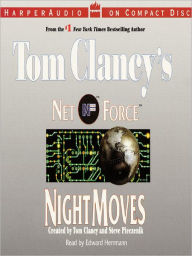 Title: Tom Clancy's Net Force #3: Night Moves, Author: Tom Clancy