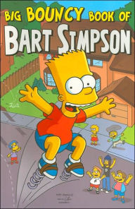 Title: Big Bouncy Book of Bart Simpson, Author: Matt Groening