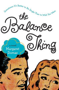 Title: The Balance Thing, Author: Margaret Dumas