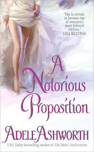 Title: A Notorious Proposition, Author: Adele Ashworth