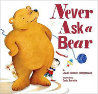 Title: Never Ask a Bear, Author: Louise Bonnett-Rampersaud