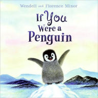 Title: If You Were a Penguin, Author: Florence Minor