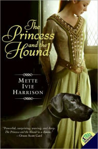 Title: The Princess and the Hound, Author: Mette Ivie Harrison