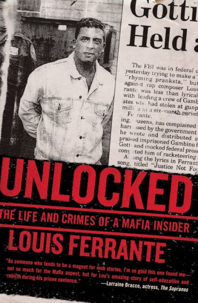 Unlocked: The Life and Crimes of a Mafia Insider