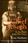 Alternative view 1 of Chief Joseph & the Flight of the Nez Perce: The Untold Story of an American Tragedy