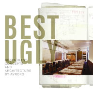 Title: Best Ugly: And Other Principles of Design Connectivity, Author: AvroKO