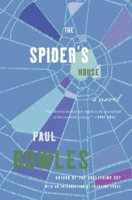 Title: Spider's House: A Novel, Author: Paul Bowles