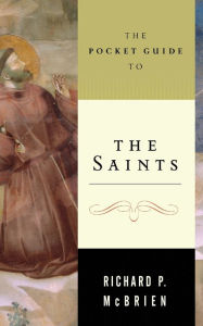 Title: The Pocket Guide to the Saints, Author: Richard P. McBrien