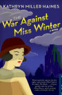 The War Against Miss Winter (Rosie Winter Series #1)