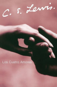 Title: Los cuatros amores (The Four Loves), Author: C. S. Lewis