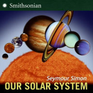 Title: Our Solar System (Revised Edition), Author: Seymour Simon