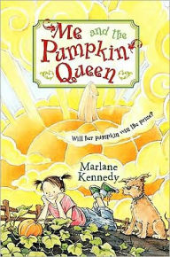 Title: Me and the Pumpkin Queen, Author: Marlane Kennedy