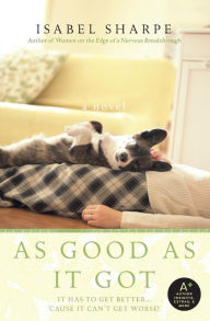 Title: As Good As It Got, Author: Isabel Sharpe