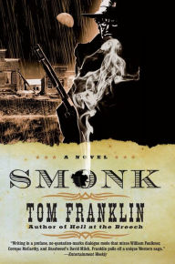 Title: Smonk: A Novel, Author: Tom Franklin