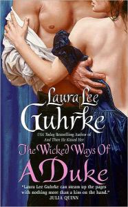 Title: The Wicked Ways of a Duke (Girl-Bachelor Series #2), Author: Laura Lee Guhrke