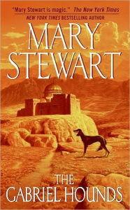Title: The Gabriel Hounds, Author: Mary Stewart