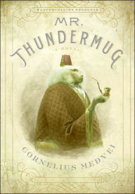 Title: Mr. Thundermug, Author: Cornelius Medvei