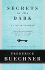 Secrets in the Dark: A Life in Sermons