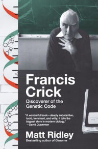 Title: Francis Crick: Discoverer of the Genetic Code (Eminent Lives Series), Author: Matt Ridley