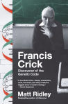 Alternative view 1 of Francis Crick: Discoverer of the Genetic Code (Eminent Lives Series)