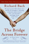 Alternative view 1 of The Bridge Across Forever: A True Love Story