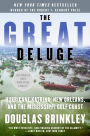 The Great Deluge: Hurricane Katrina, New Orleans, and the Mississippi Gulf Coast