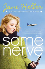 Title: Some Nerve, Author: Jane Heller