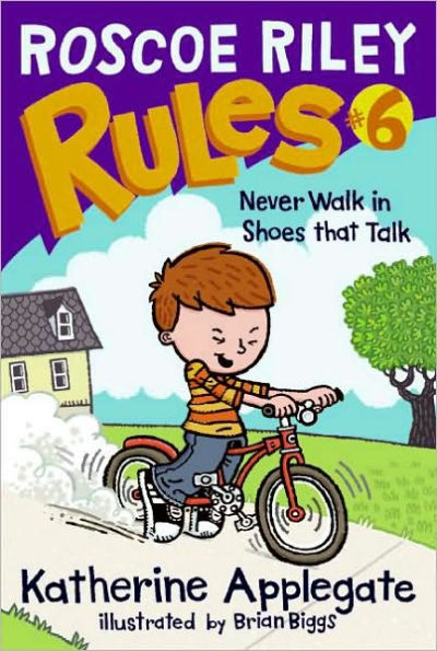 Never Walk in Shoes That Talk (Roscoe Riley Rules Series #6)