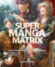 Title: Super Manga Matrix, Author: Hiroyoshi Tsukamoto