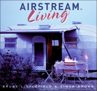 Title: Airstream Living, Author: Bruce Littlefield