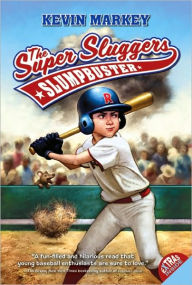 Title: The Super Sluggers: Slumpbuster, Author: Kevin Markey