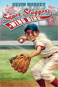 Title: The Super Sluggers: Wing Ding, Author: Kevin Markey