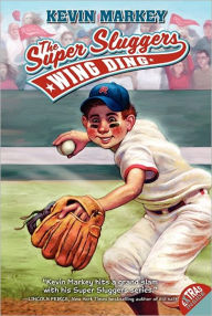 Title: The Super Sluggers: Wing Ding, Author: Kevin Markey