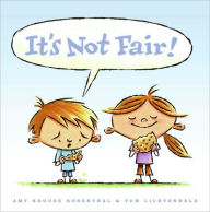Title: It's Not Fair!, Author: Amy Krouse Rosenthal