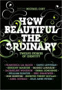 How Beautiful the Ordinary: Twelve Stories of Identity