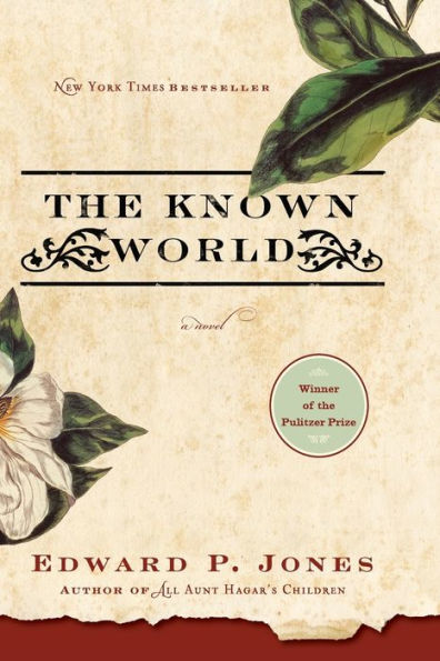 The Known World (Pulitzer Prize Winner)