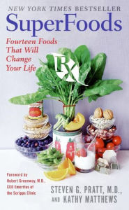 Title: SuperFoods Rx: Fourteen Foods That Will Change Your Life, Author: Vicki Raines BS