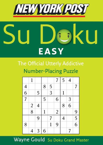 New York Post Easy Sudoku: The Official Utterly Addictive Number-Placing Puzzle